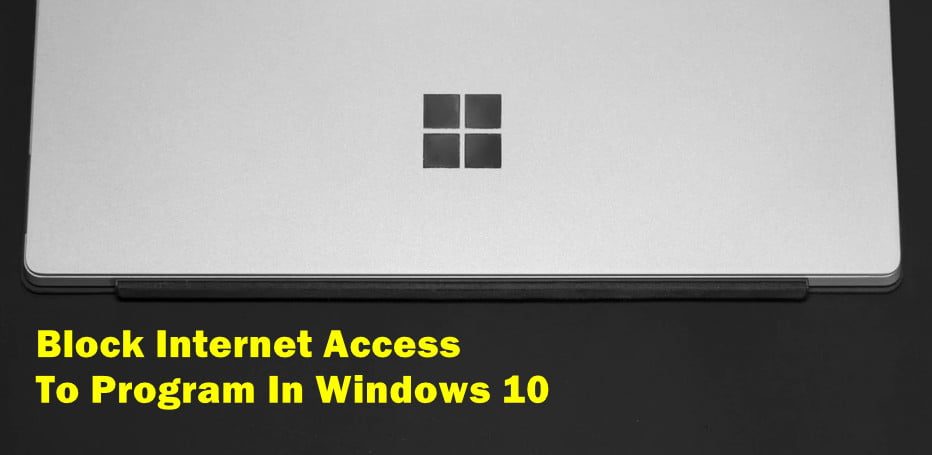 Block Internet Access In Windows 10