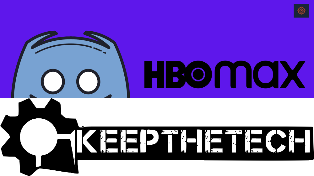 How To Stream HBO Max On Discord | Ultimate Guide - KeepTheTech