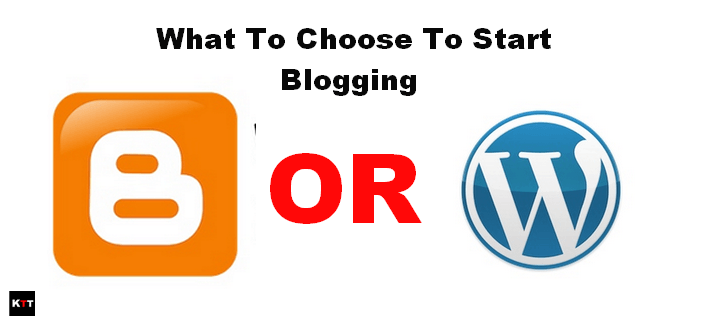 Blogger Or WordPress How To Select Better Blogging Platform