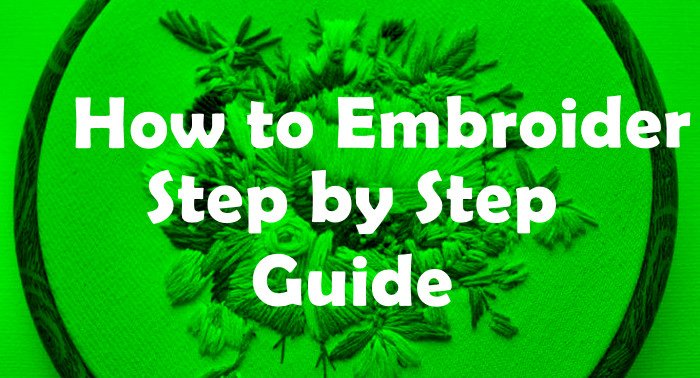 How To Embroider Step By Step