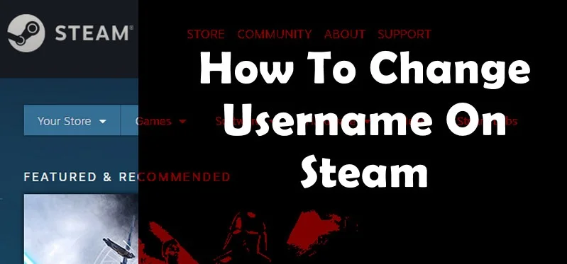 How To Change Steam Username Step By Step Keepthetech