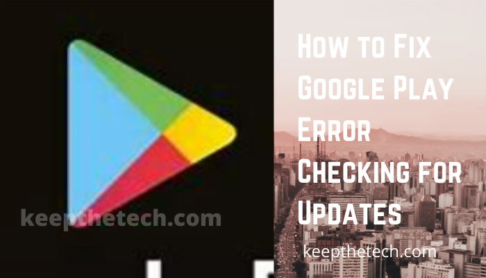 Google Play Error Checking for Updates