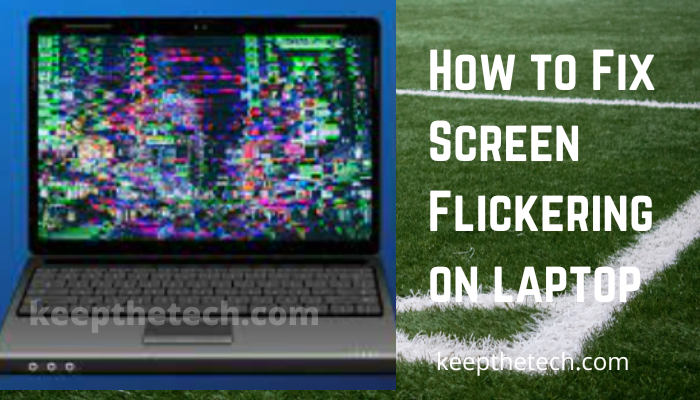 Fix Screen Flickering 