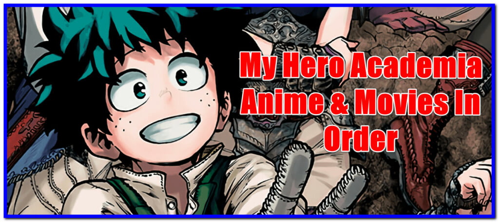 How To Watch My Hero Academia In Order Including Movies - KeepTheTech