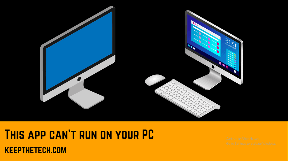 this-app-can-t-run-on-your-pc-quick-fixes-keepthetech