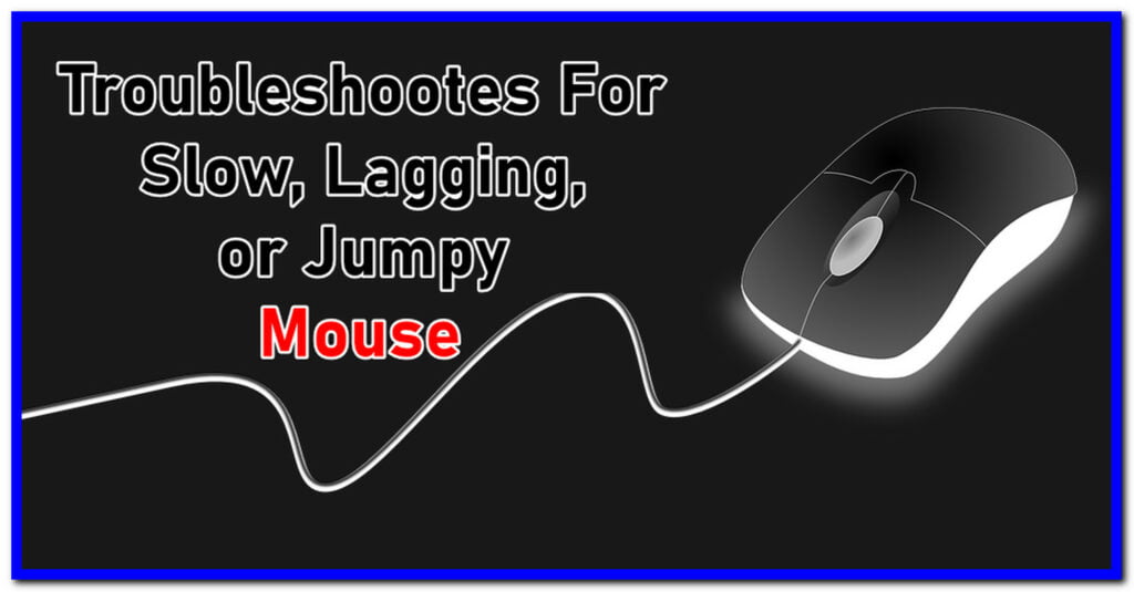 mouse is jumpy