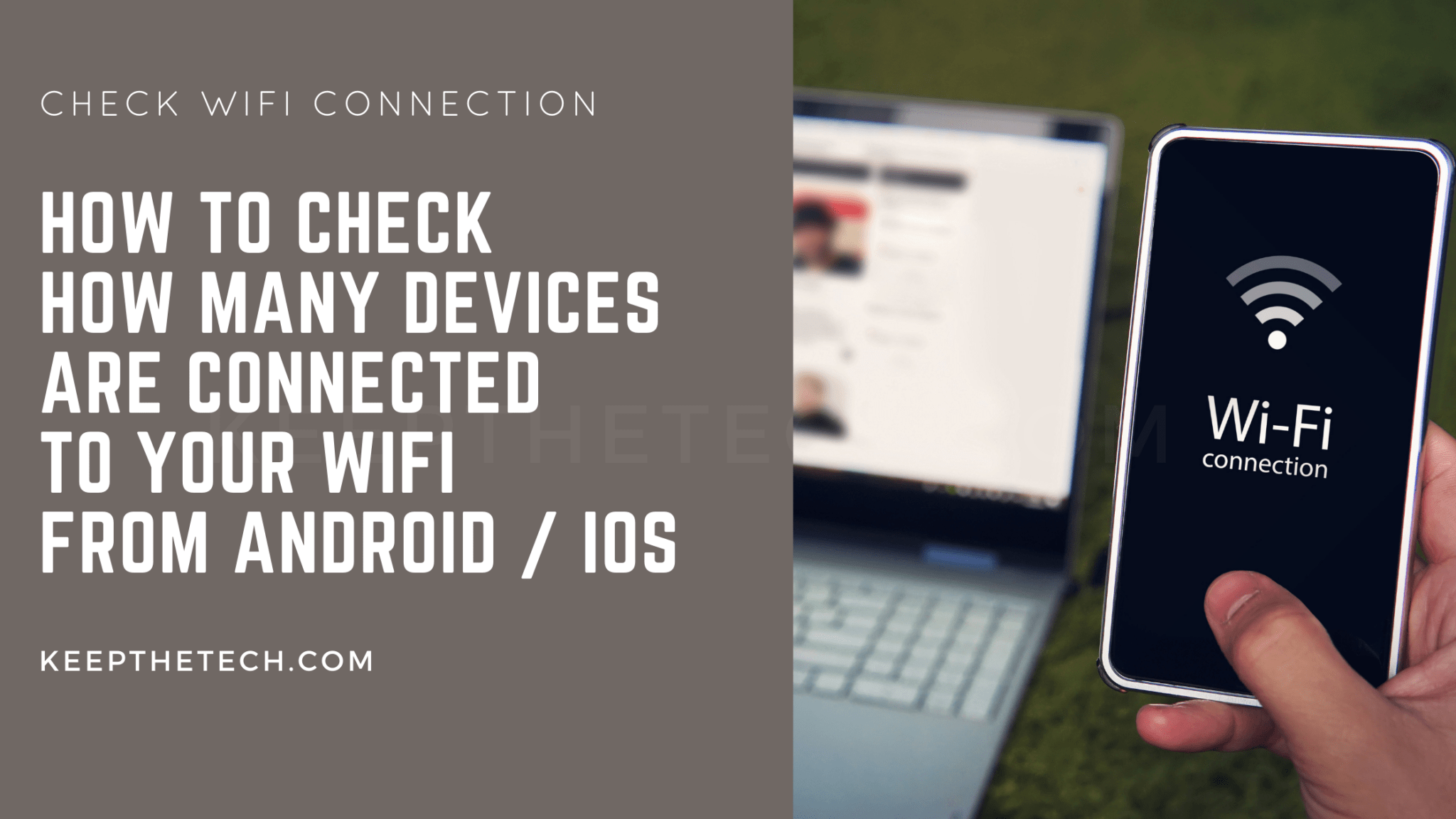 How to Check Who’s Connected to Your WiFi – A Comprehensive Guide