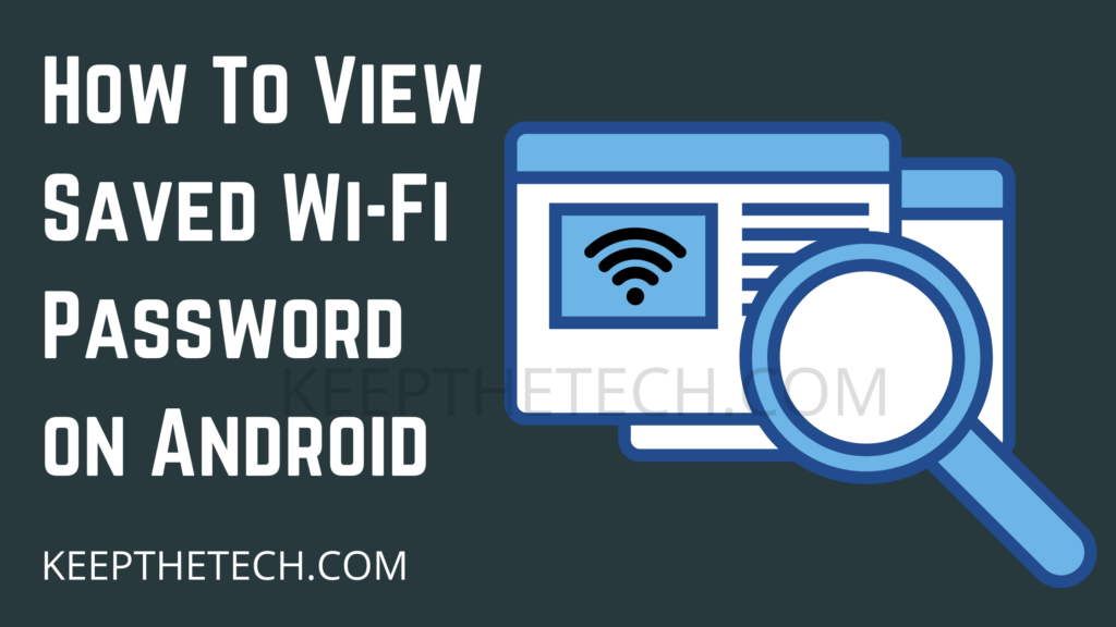 how-to-view-saved-wi-fi-password-on-android-keepthetech