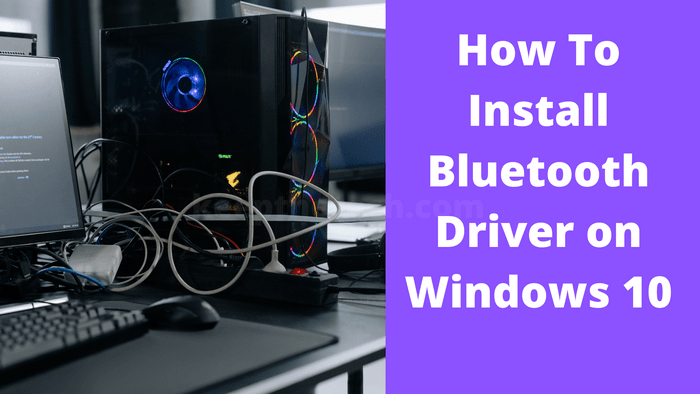 how to install bluetooth driver on windows 10