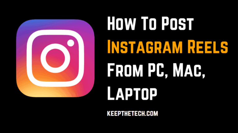 How To Post Instagram Reels From Your PC, Mac, Laptop - KeepTheTech